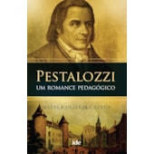Pestalozzi - Um Romance Pedagógico