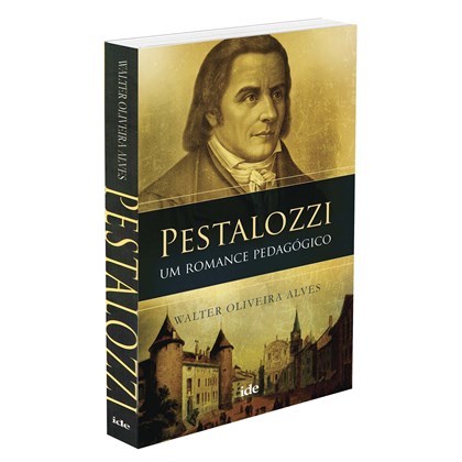 Pestalozzi - Um Romance Pedagógico