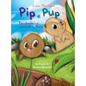 Pip e Pup Desobedeci e Aprendi a Lição