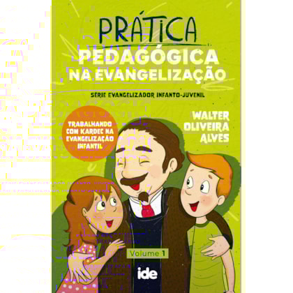 Prática Pedagógica na Evangelização - Vol. 1