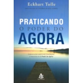 Praticando o Poder do Agora