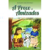 Prece e Amizades (A) - Nova Edição Prece e Amizades (A) - Nova Edição