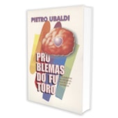 Problemas do Futuro Problemas do Futuro