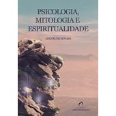 Psicologia, Mitologia e Espiritualidade