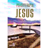 Psicoterapia À Luz do Evangelho de Jesus
