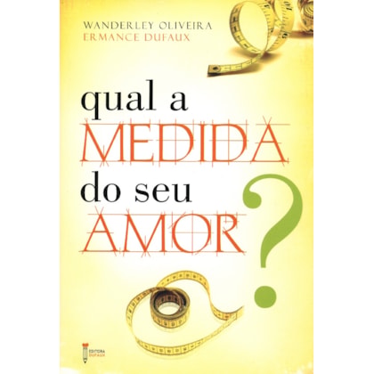 Qual a Medida do Seu Amor?