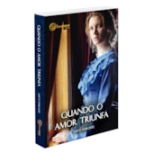 Quando o Amor Triunfa Quando o Amor Triunfa
