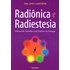 Radiônica e Radiestesia: Manual de Trabalho com Padrões de Energia