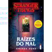 Raízes Do Mal - Volume 1 (Série: Stranger Thing) Raízes Do Mal - Volume 1 (Série: Stranger Thing)