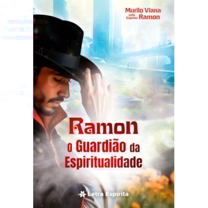 Ramon - O Guardião da Espiritualidade