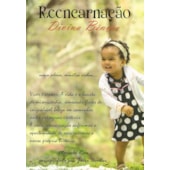 Reencarnação, Divina Bênção Reencarnação, Divina Bênção