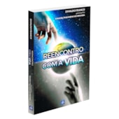 Reencontro com a Vida Reencontro com a Vida