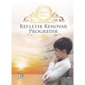 Refletir - Renovar - Progredir