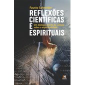 Reflexões Científicas e Espirituais