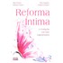 Reforma Íntima: A Evolução em Fase Regenerativa