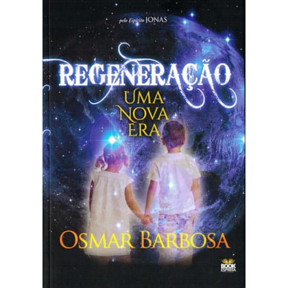 Regeneração - Uma Nova Era