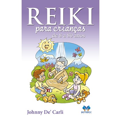 Reiki para Crianças de 8 a 80 anos