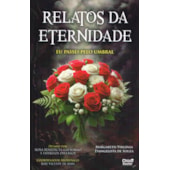 Relatos da Eternidade - Eu Passei pelo Umbral