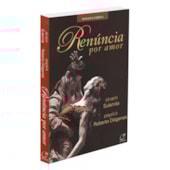 Renúncia por Amor Renúncia por Amor