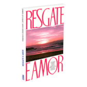 Resgate e Amor