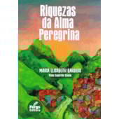 Riquezas da Alma Peregrina Riquezas da Alma Peregrina