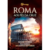 Roma aos Pés da Cruz