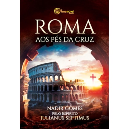 Roma aos Pés da Cruz