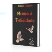 Rumo à Felicidade 7,5 x 10,5 Rumo à Felicidade 7,5 x 10,5