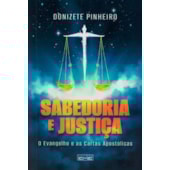Sabedoria e Justiça - O Evangelho e as Cartas Apostólicas
