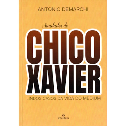 Saudades de Chico Xavier