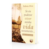 Se Eu Pudesse Viver Minha Vida Novamente... - Bolso Se Eu Pudesse Viver Minha Vida Novamente... - Bolso