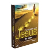 Seguindo com Jesus na Judeia Seguindo com Jesus na Judeia