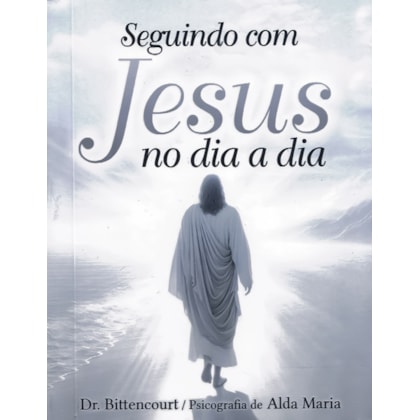 Seguindo com Jesus no Dia a Dia