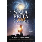 Seja Feita a sua Vontade Seja Feita a sua Vontade