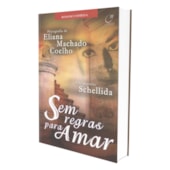 Sem Regras para Amar Sem Regras para Amar