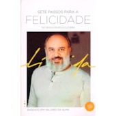 Sete Passos para a Felicidade Sete Passos para a Felicidade