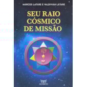 Seu Raio Cósmico de Missão Seu Raio Cósmico de Missão