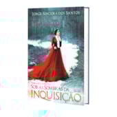 Sob as Sombras da Inquisição Sob as Sombras da Inquisição
