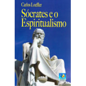 Sócrates e o Espiritualismo - Nova Edição