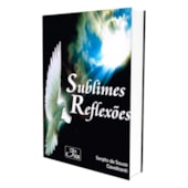 Sublimes Reflexões Sublimes Reflexões