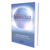 Também Somos Luz Também Somos Luz