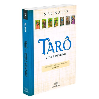 Tarô - Vida e Destino Volume 2 (Trilogia Estudos Completos do Tarô)