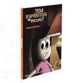 Tem Espíritos no Escuro? Tem Espíritos no Escuro?