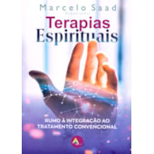 Terapias Espirituais: Rumo à integração ao tratamento convencional