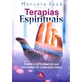 Terapias Espirituais: Rumo à integração ao tratamento convencional