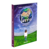 Terra um Mundo de Regeneração e Você Terra um Mundo de Regeneração e Você