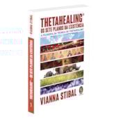 Thetahealing - Os Sete Planos da Existência Thetahealing - Os Sete Planos da Existência