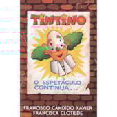 Tintino o Espetáculo Continua... Tintino o Espetáculo Continua...