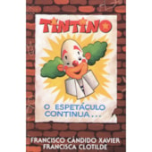 Tintino o Espetáculo Continua...