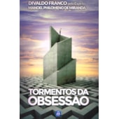 Tormentos da Obsessão Tormentos da Obsessão